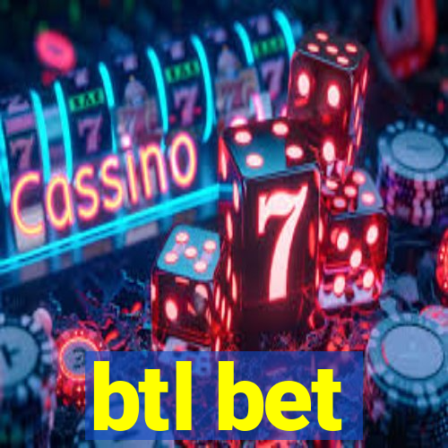 btl bet